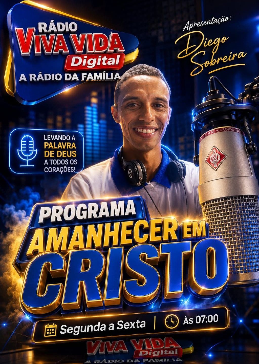 PRESBITERO DIEGO SOBREIRA  PROGRAMA AMANHECER EM CRISTO  DAS 7:00 AS 9:00  HRS SEGUNDA AS SEXTA